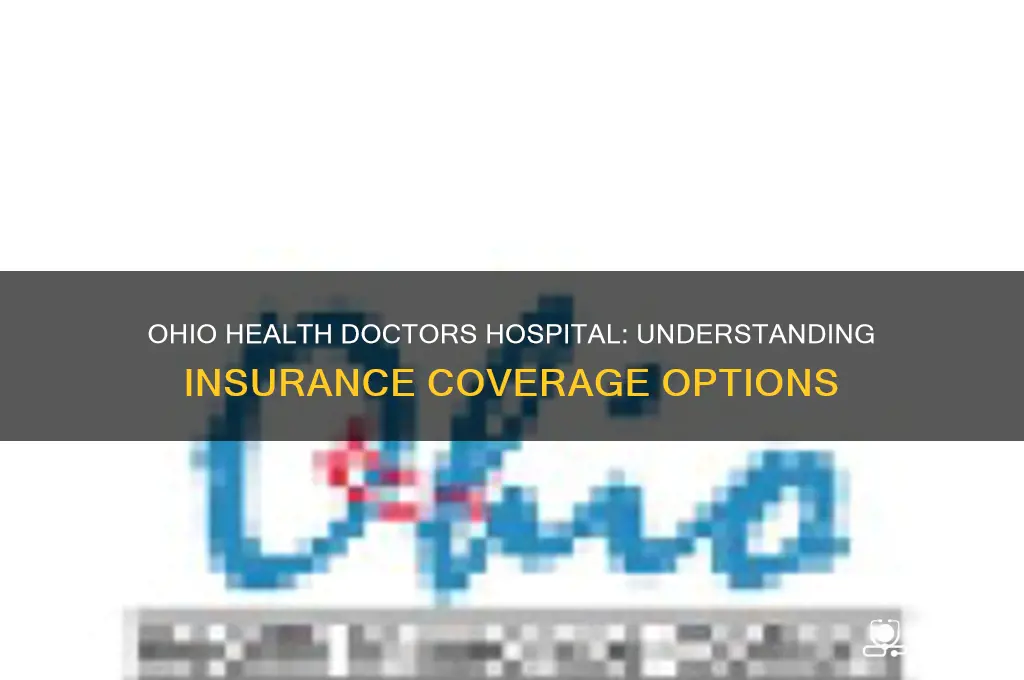 what are the insurance for ohio health doctors hospital