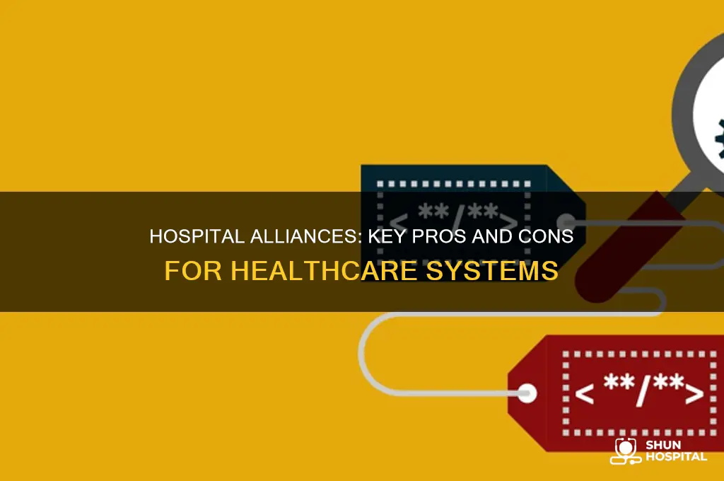 what are the major advantages and disadvantages of hospital alliance