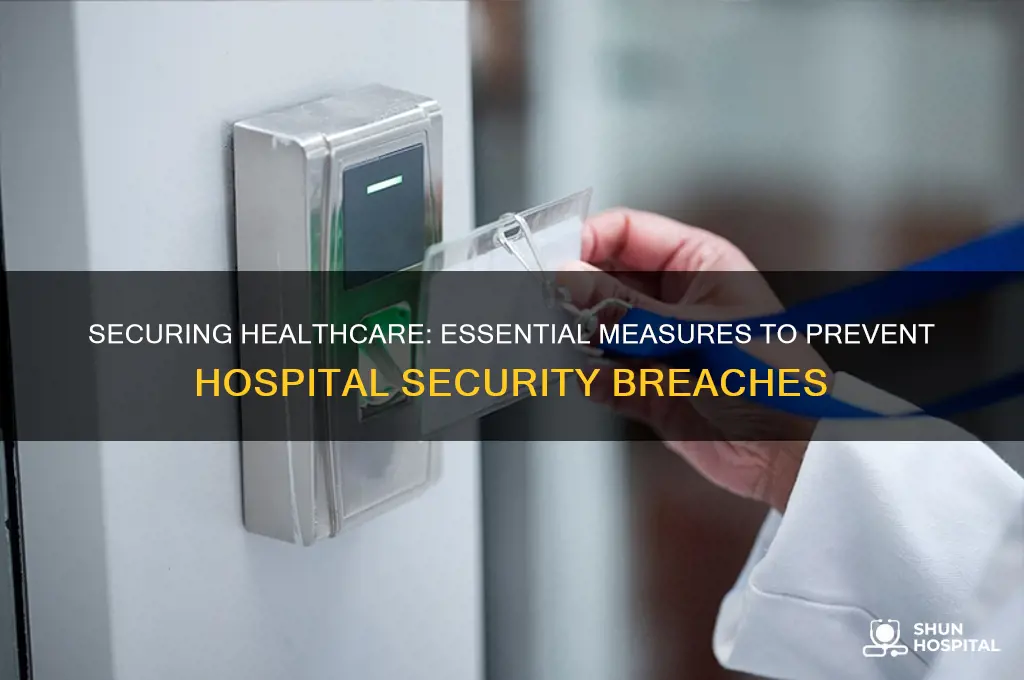 what are the measures to protect hospital from security breaches