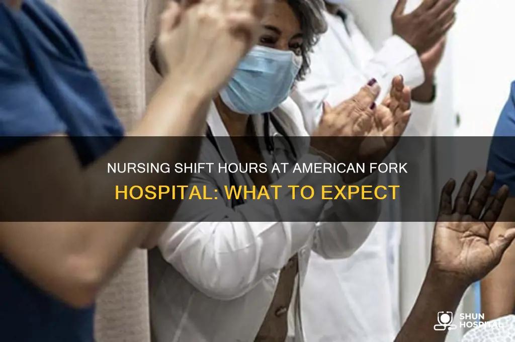 what are the nurses hours at american fork hospital