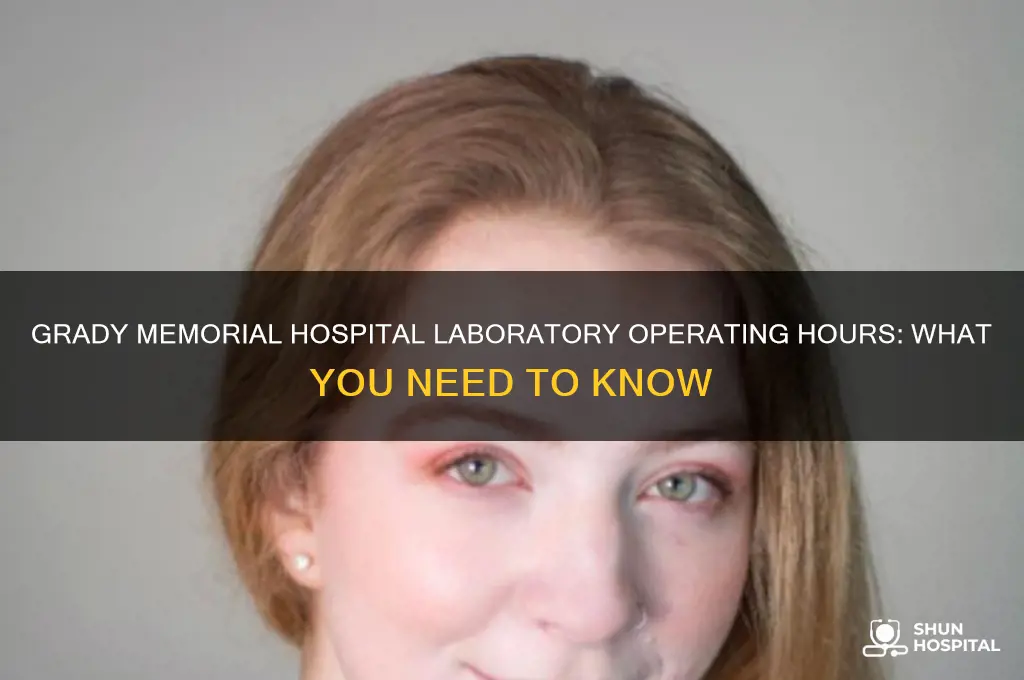 what are the operating hours of grady memorial hospital