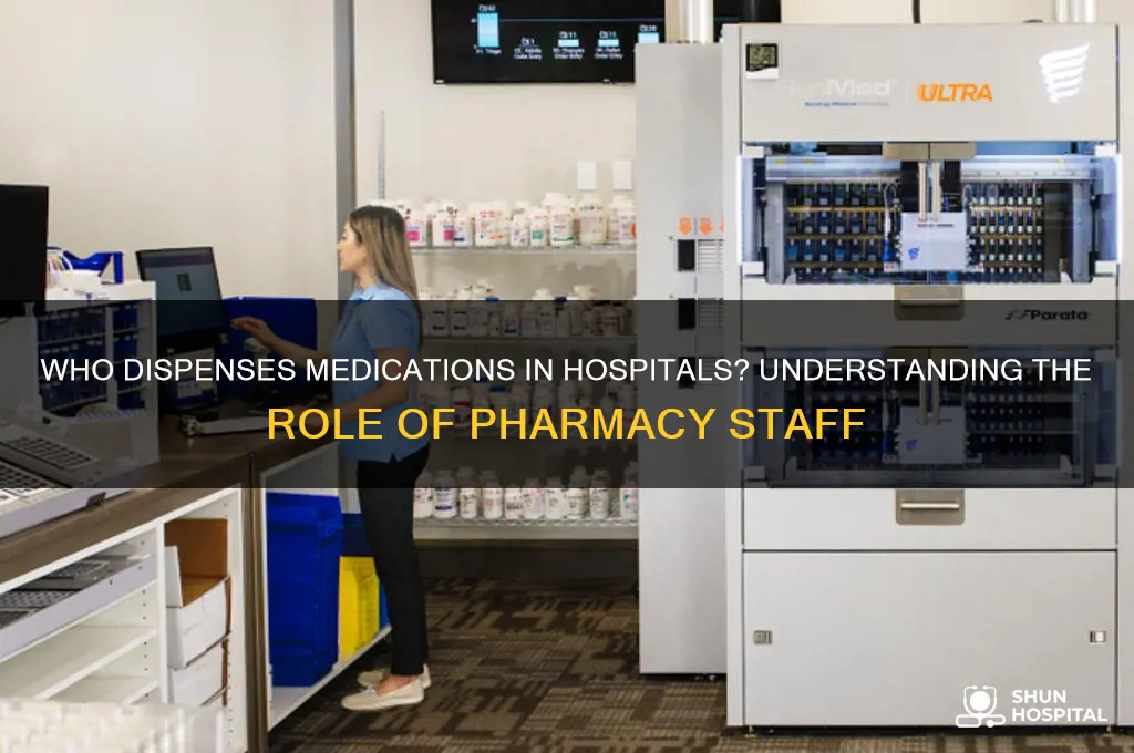 what are the people who distribute medications in hospitals