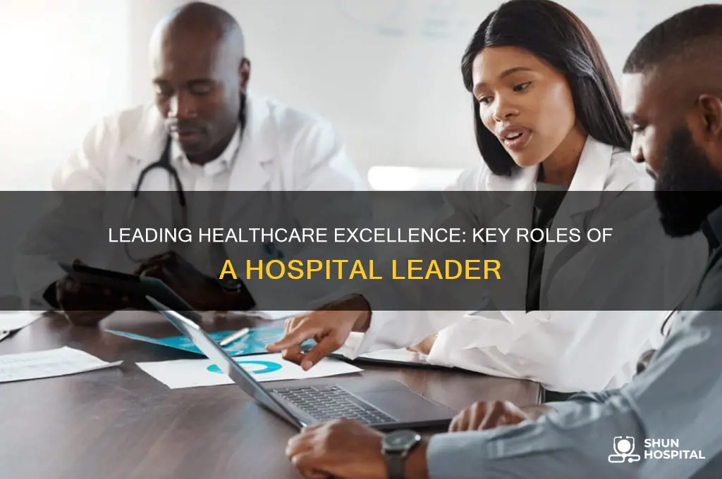 what are the role of a leader in hospital