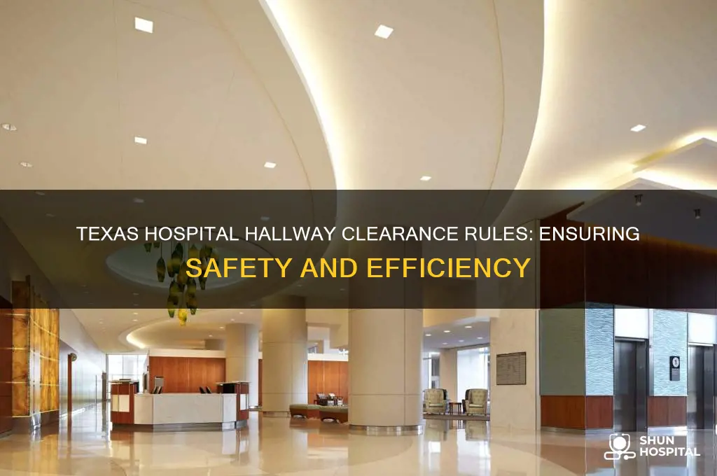 what are the rules for keeping hospitals hallways clear texas