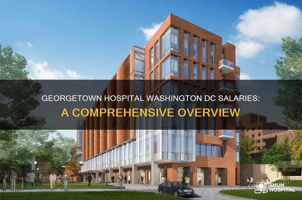 what are the salaries at georgetown hospital washington dc