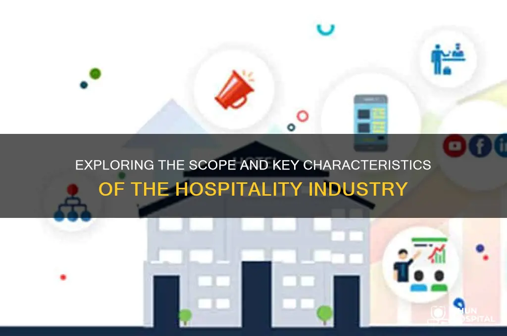 what are the scope and characteristics of hospitality industry