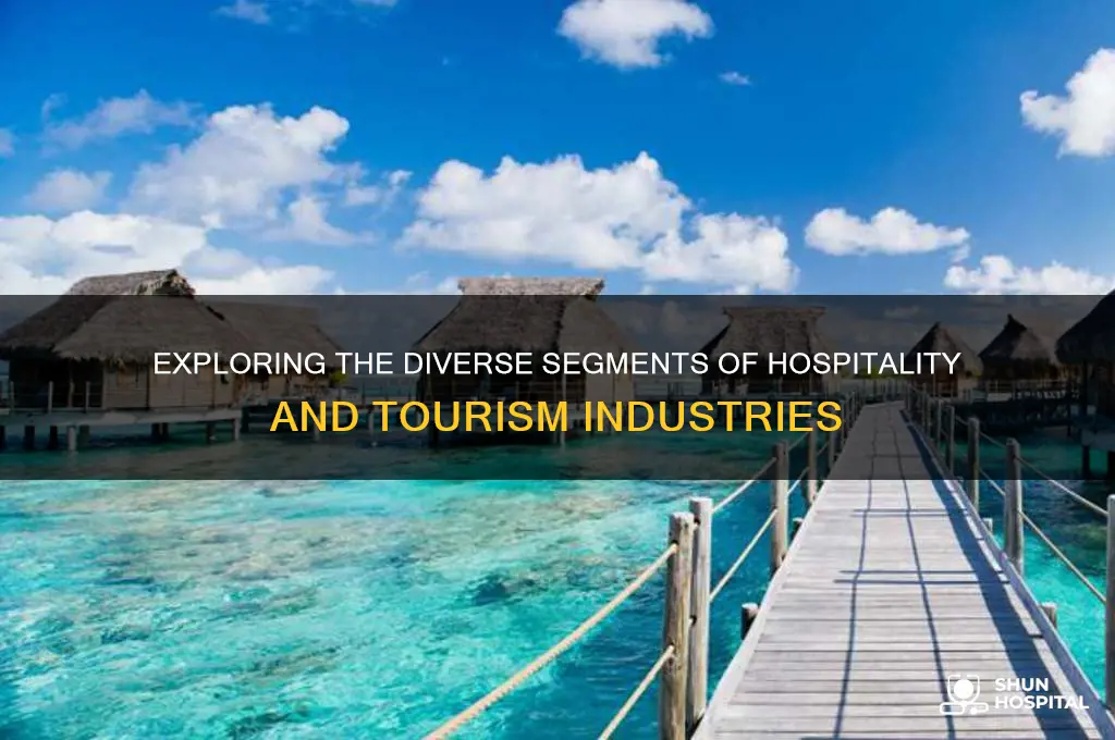 what are the segments of the hospitality and tourism industries