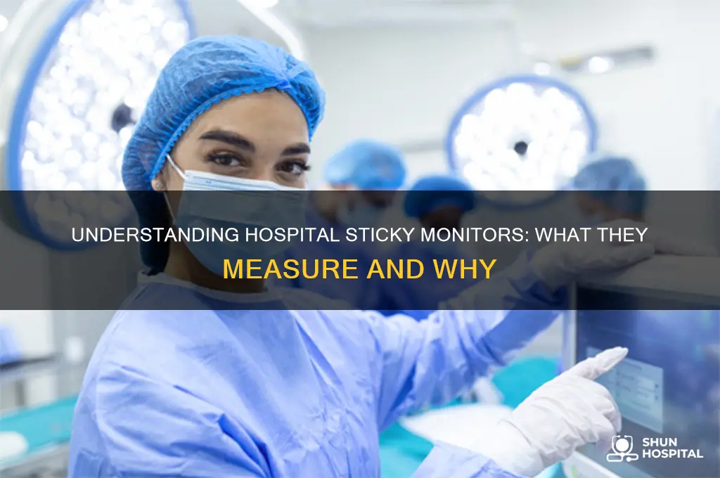 what are the sticky things measuring in the hospital