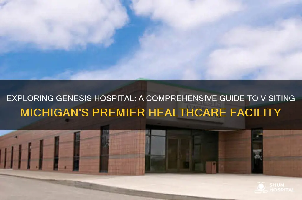 what are the visiting the genesis hospital in michigan