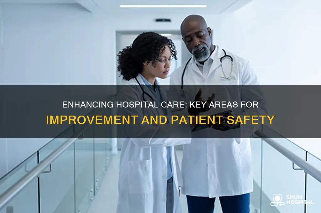 what are things that need to be improved in hospitals