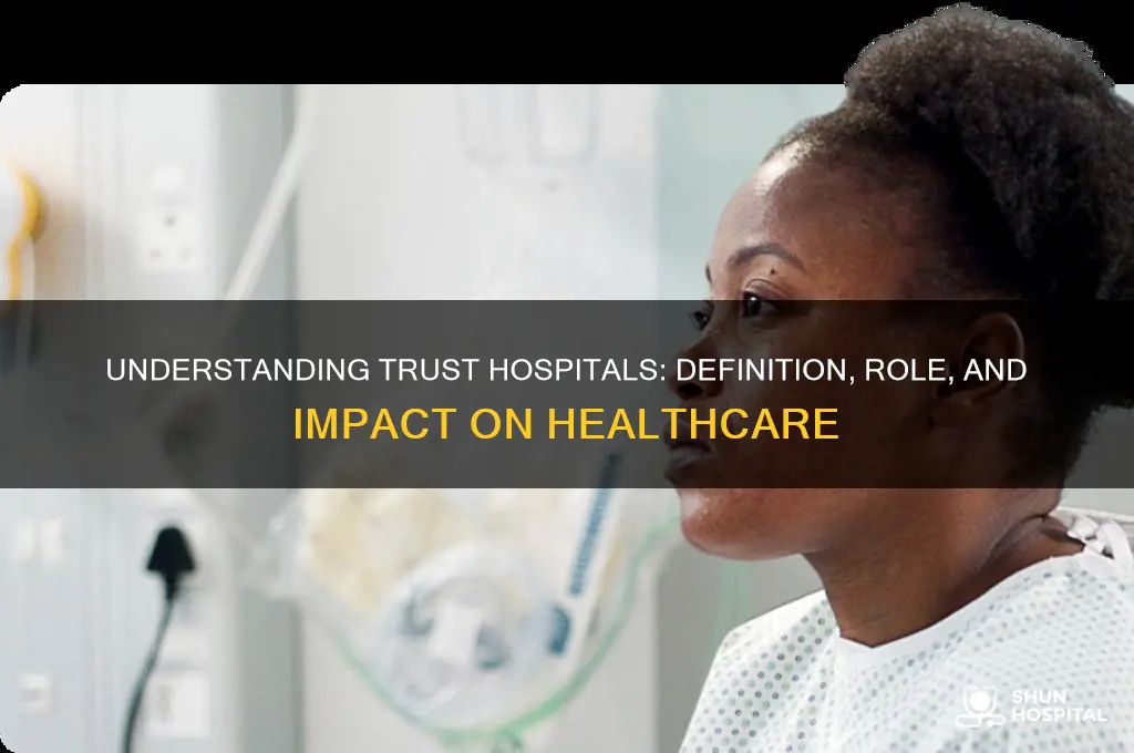 what are trust hospitals