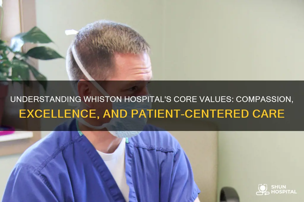 what are whiston hospital values