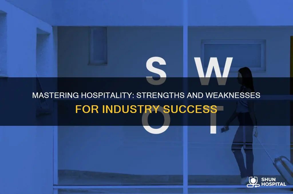 what are your strengths and weaknesses in hospitality industry