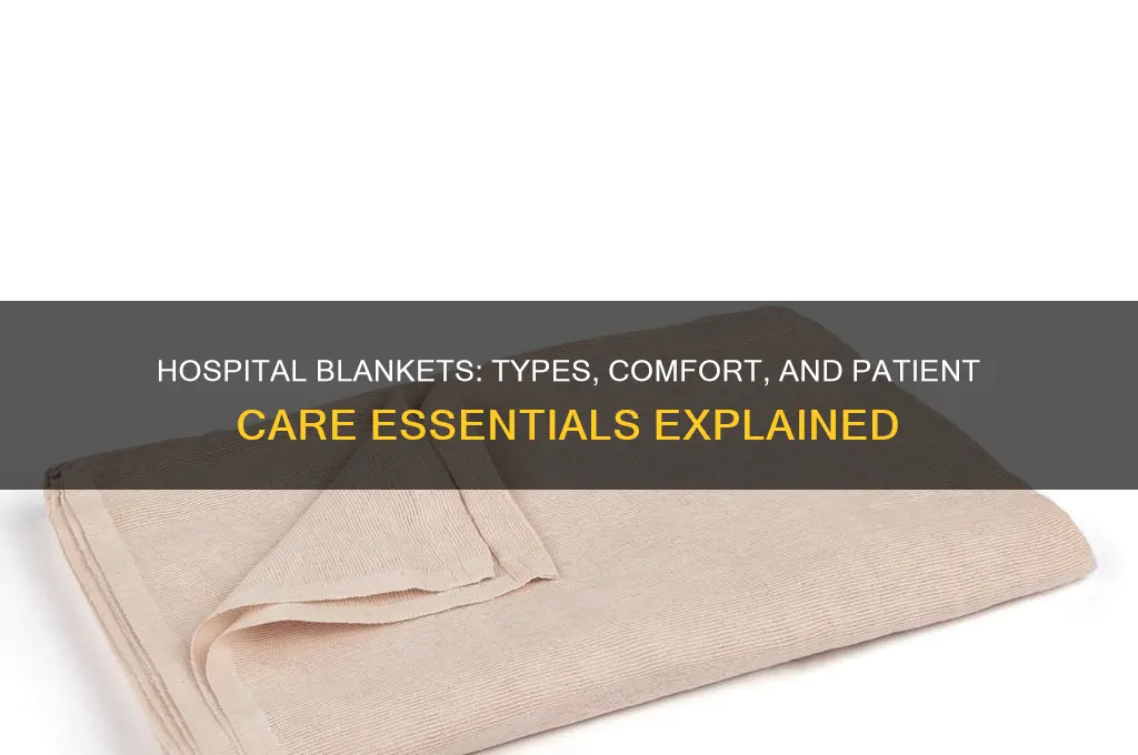 what blankets do hospitals provide