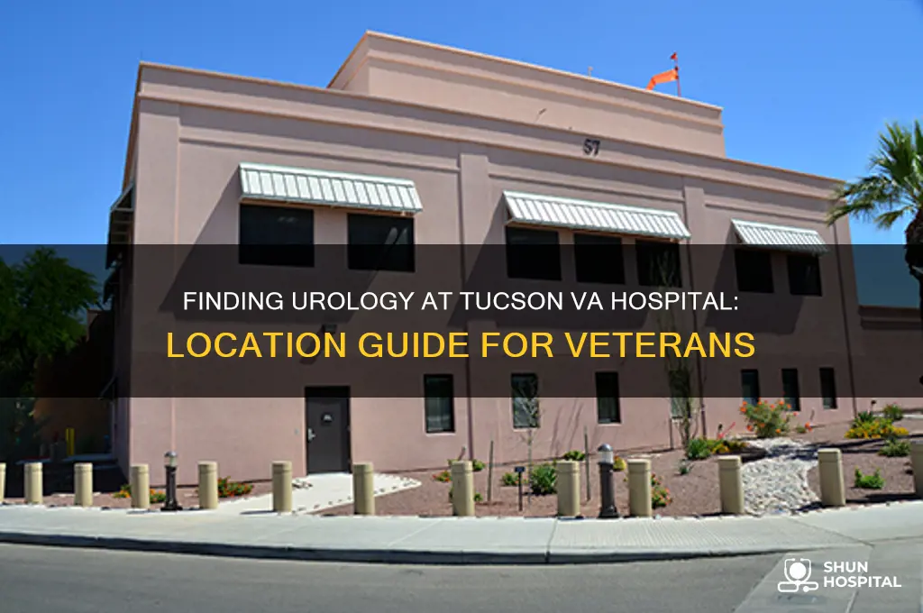 what building is urology at the va hospital in tucson