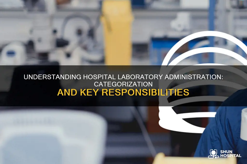 what category of administration does hospital laboratory fall under