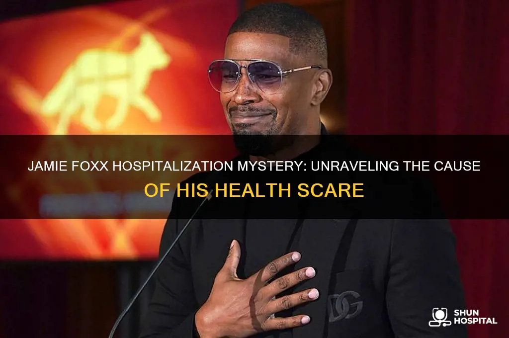 what caused jamie foxx hospitalization