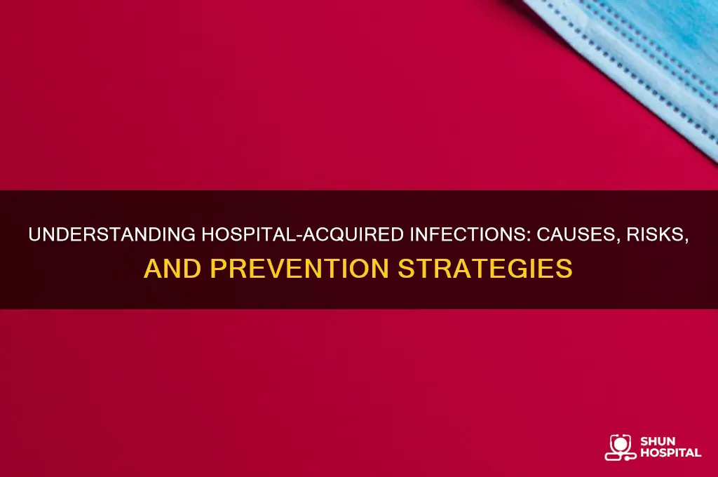 what causes hospital acquired infections