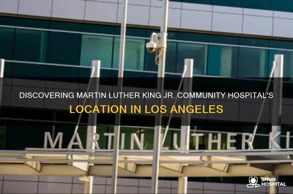 what city is martin luther king jr community hospital