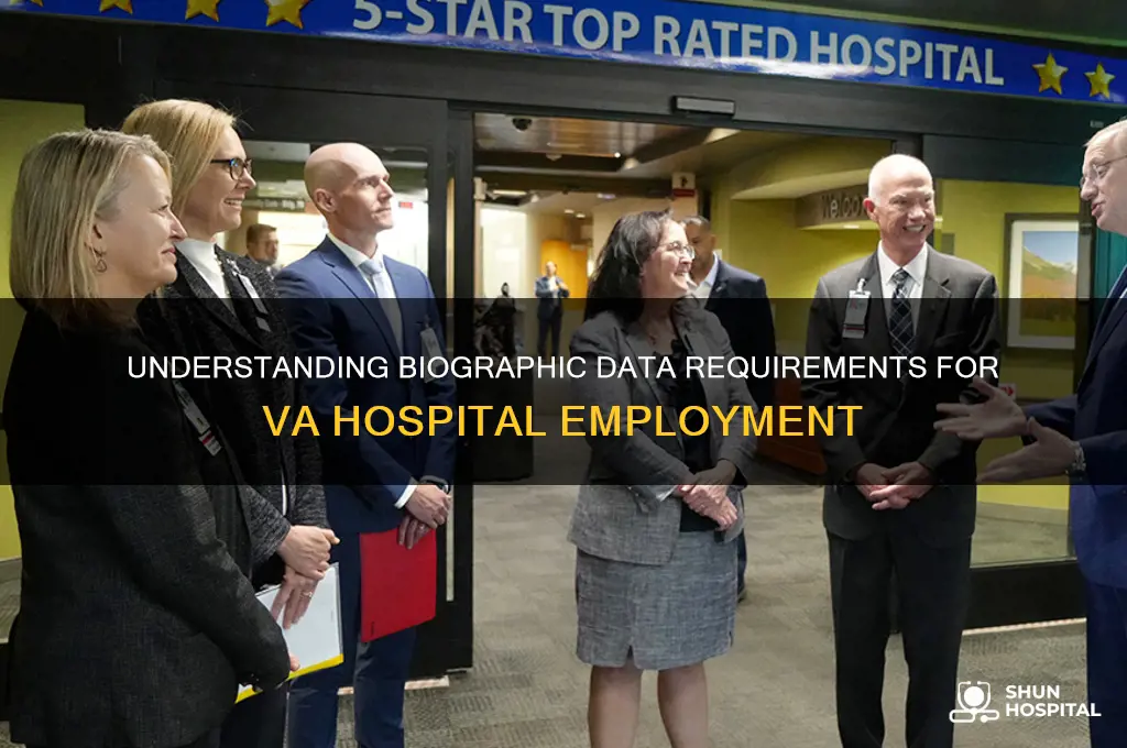 what classifies as biographic data for the va hospital employment