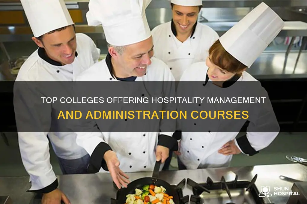 what colleges offers courses in hospitality management and administration