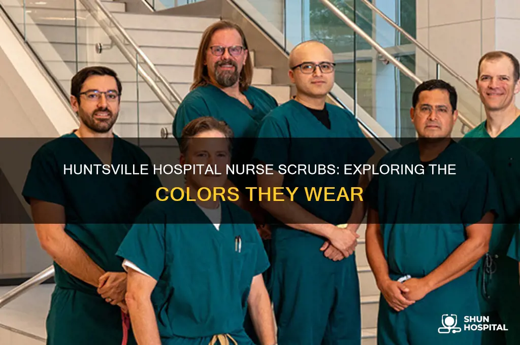 what color scrubs do nurses wear at huntsville hospital