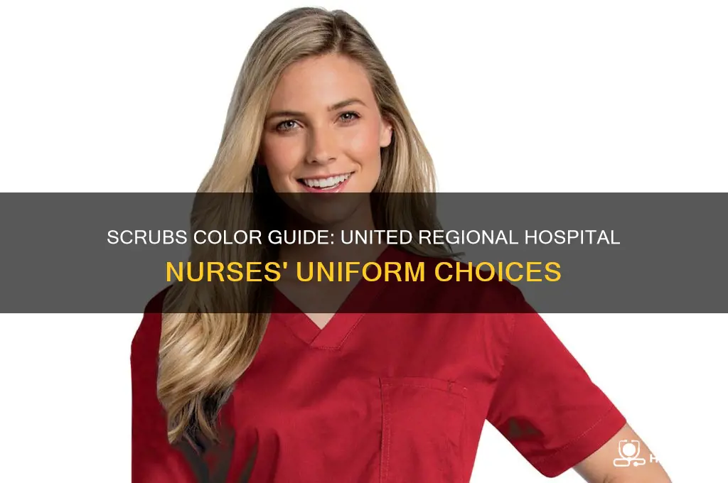 what color scrubs do nurses wear at united regional hospital