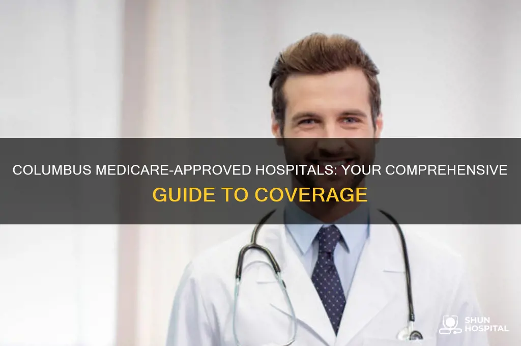 what columbus hospitals accept medicare