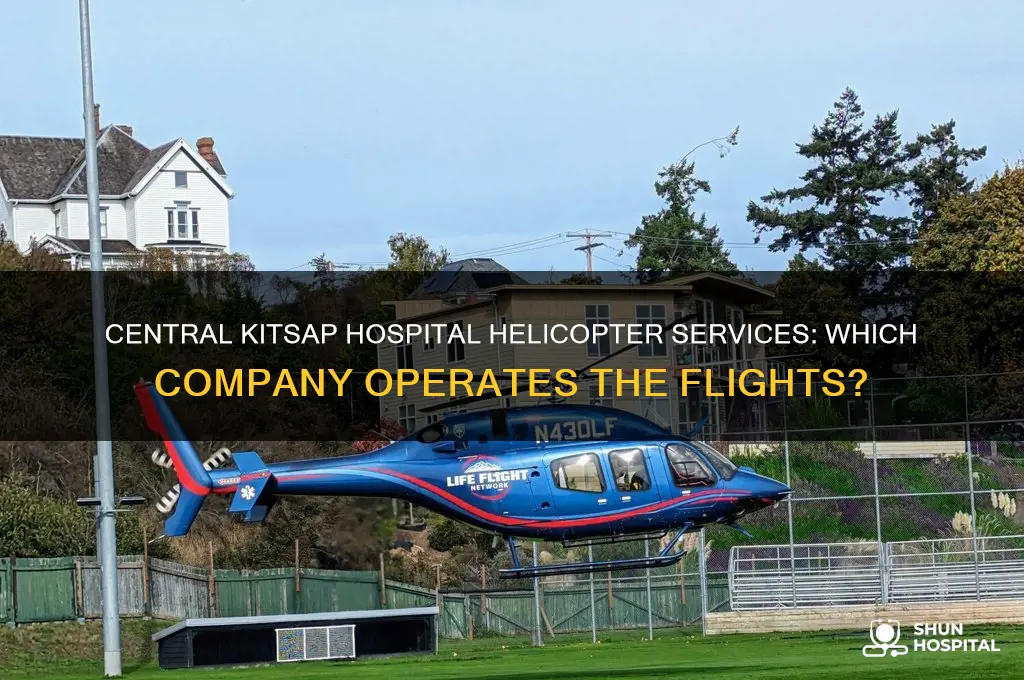 what company flies helicopters in central kitsap for the hospital
