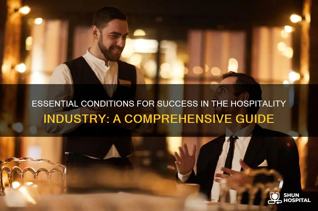 what conditions do you think are required in hospitality