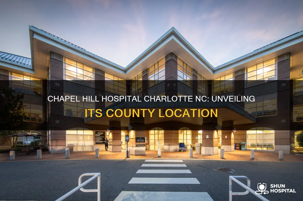what county is chapel hill hospital charlotte nc in