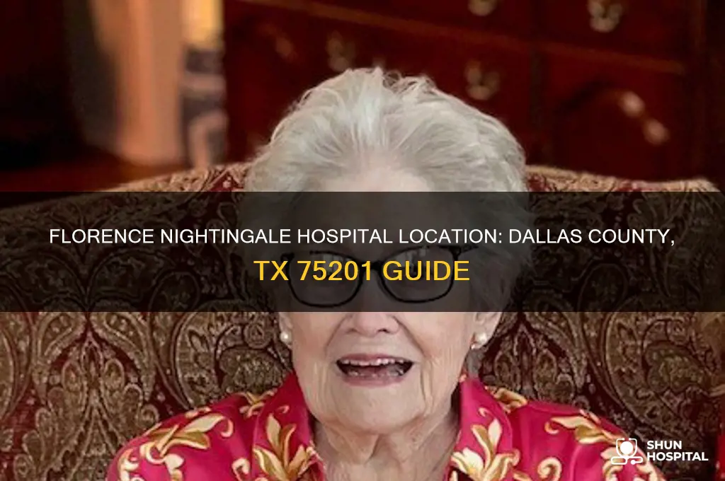 what county is florence nightengale hospital in dallas tx 75201
