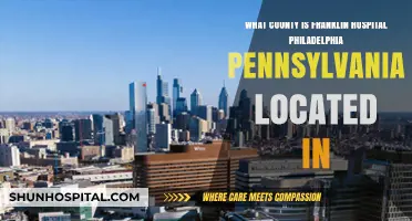 Franklin Hospital Philadelphia: Uncovering Its County Location in Pennsylvania