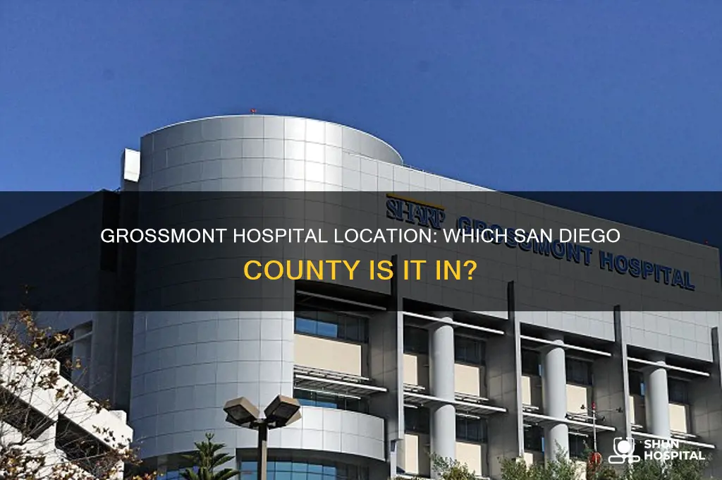 what county is grossmont hospital in california san diego