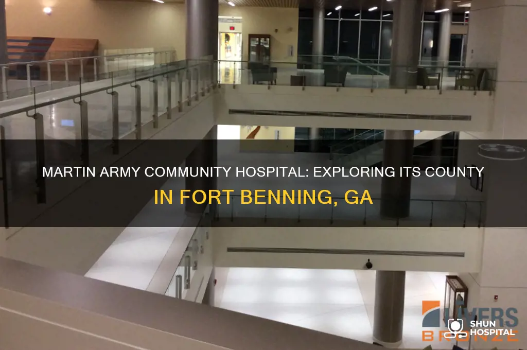 what county is martin army community hospital fort benning ga