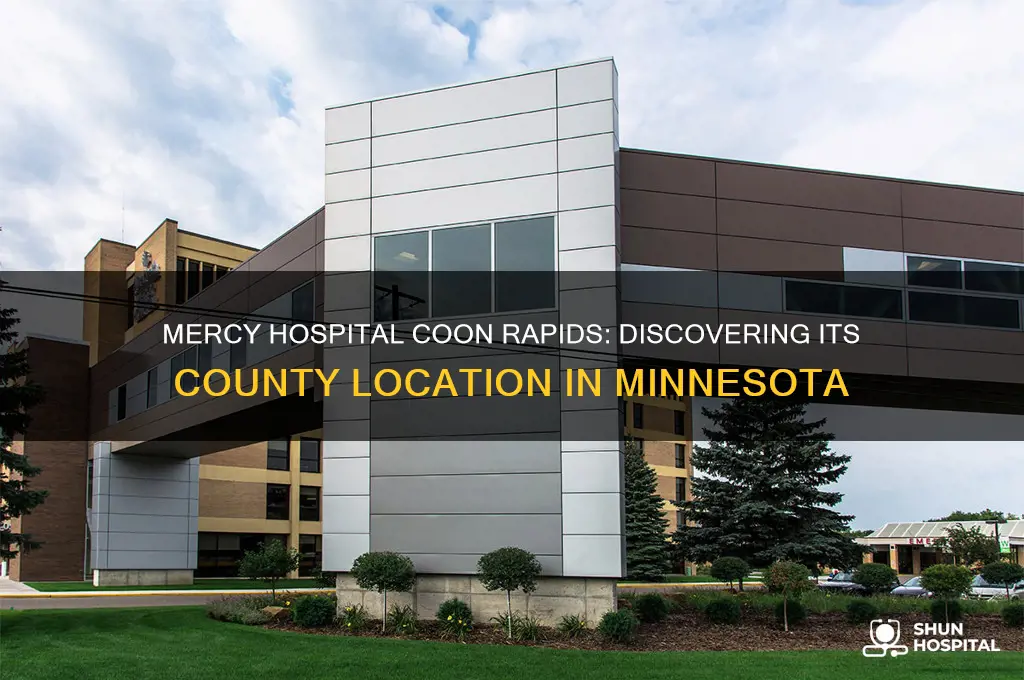 what county is mercy hospital coon rapids located in
