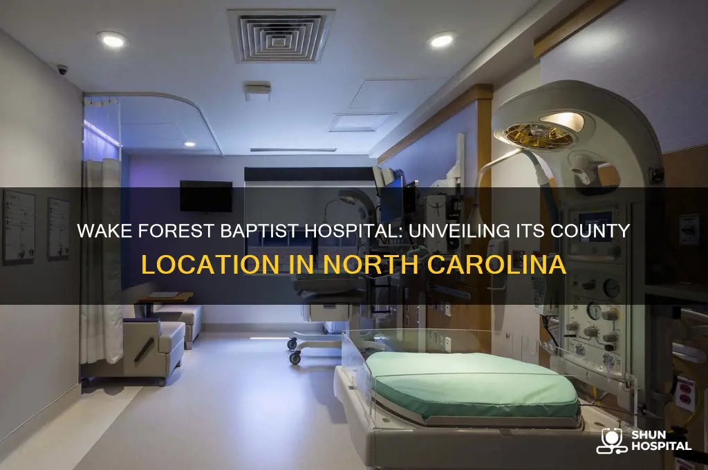 what county is wake forest baptist hospital located in