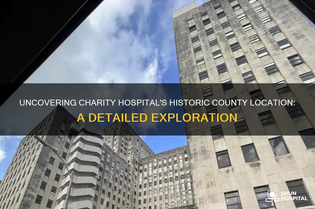 what county was charity hospital