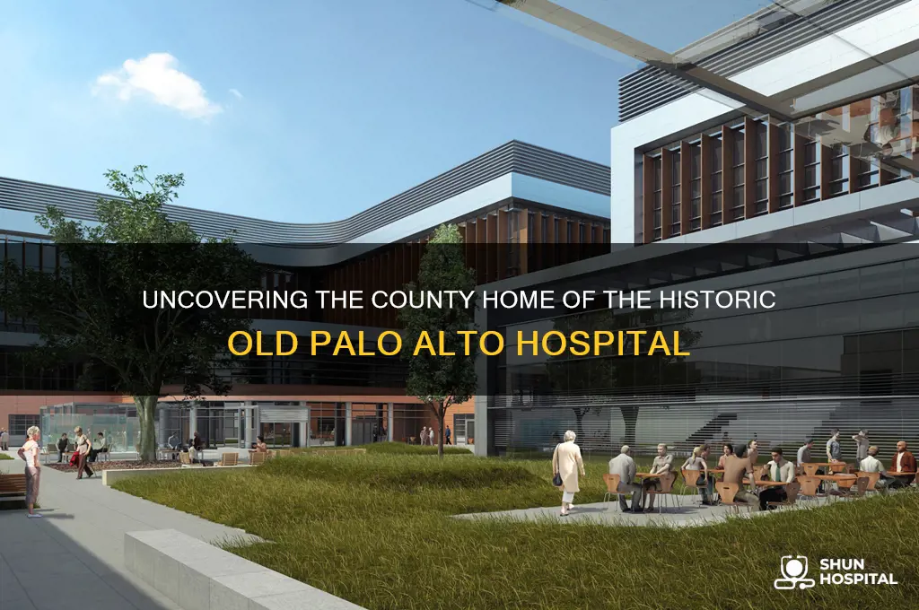 what county was the old palo alto hospital in