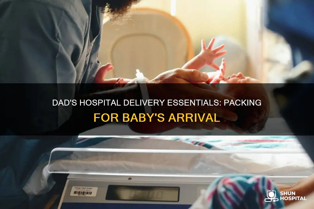 what dad should bring to the hospital for delivery