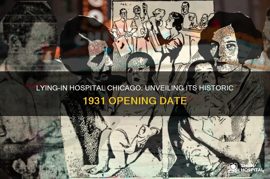 what date did lying in hospital chicago open in 1931