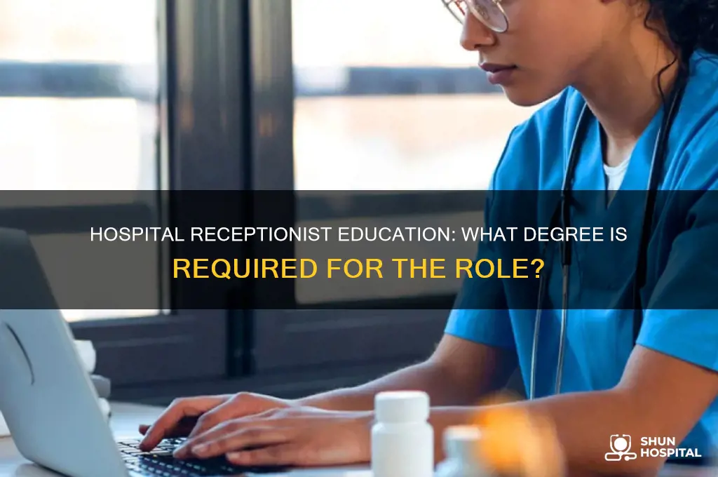 what degree do you need to be a hospital receptionist