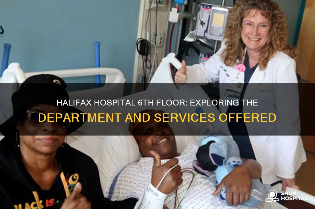 what dept is on the 6th floor halifax hospital