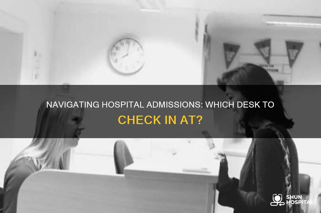what desk do you check out at in a hospital
