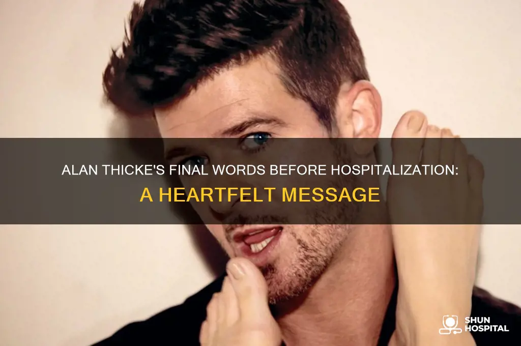 what did alan thicke say before he went to hospital