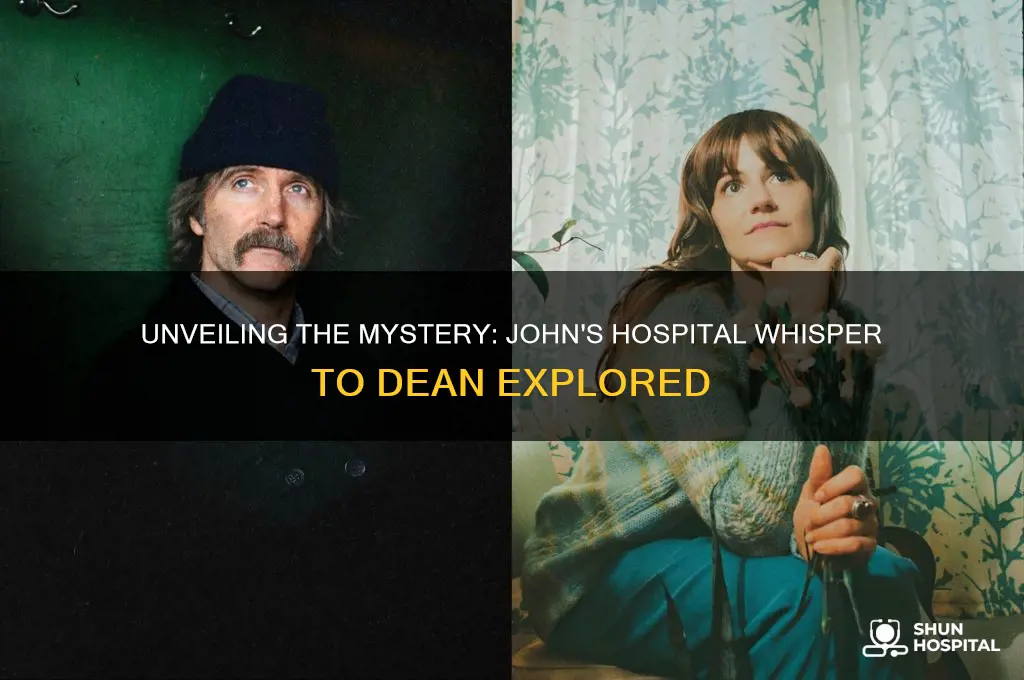 what did john whisper to dean in the hospital