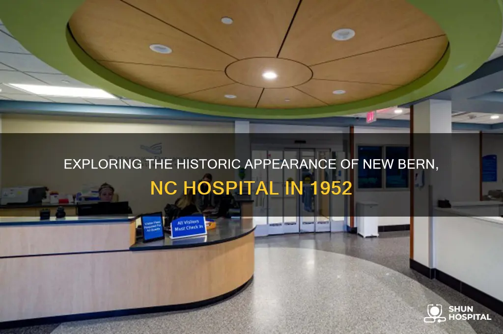 what did new bern nc hospital look like in 1952