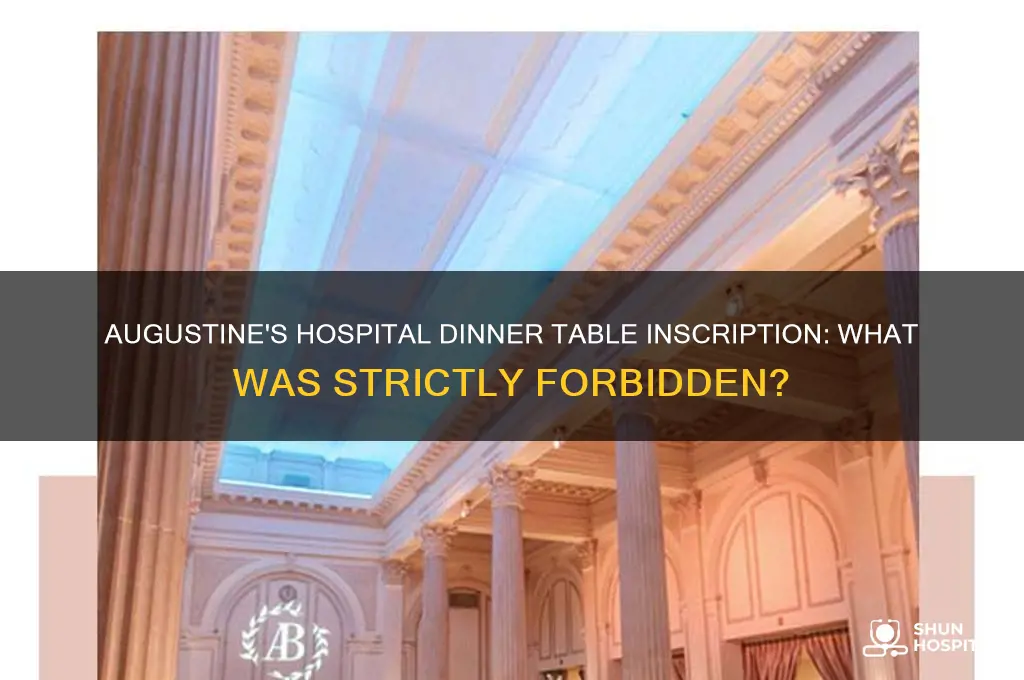 what did the inscription on augustines hospital dinner table forbid