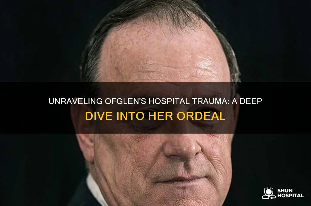 what did they do to ofglen in the hospital