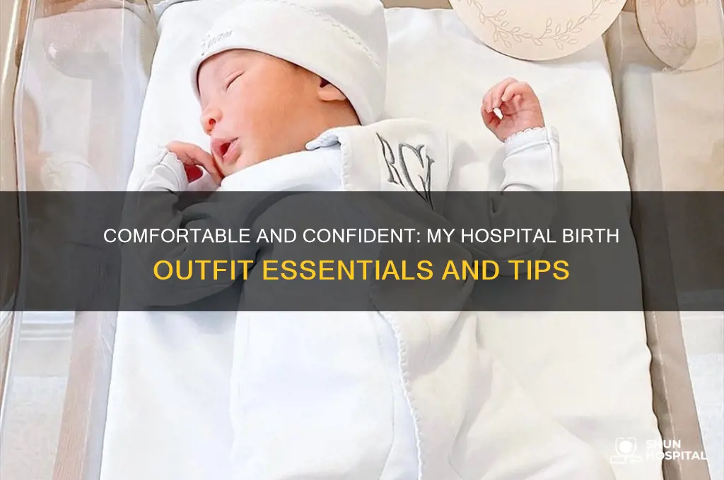 what did you wear at the hospital giving birth